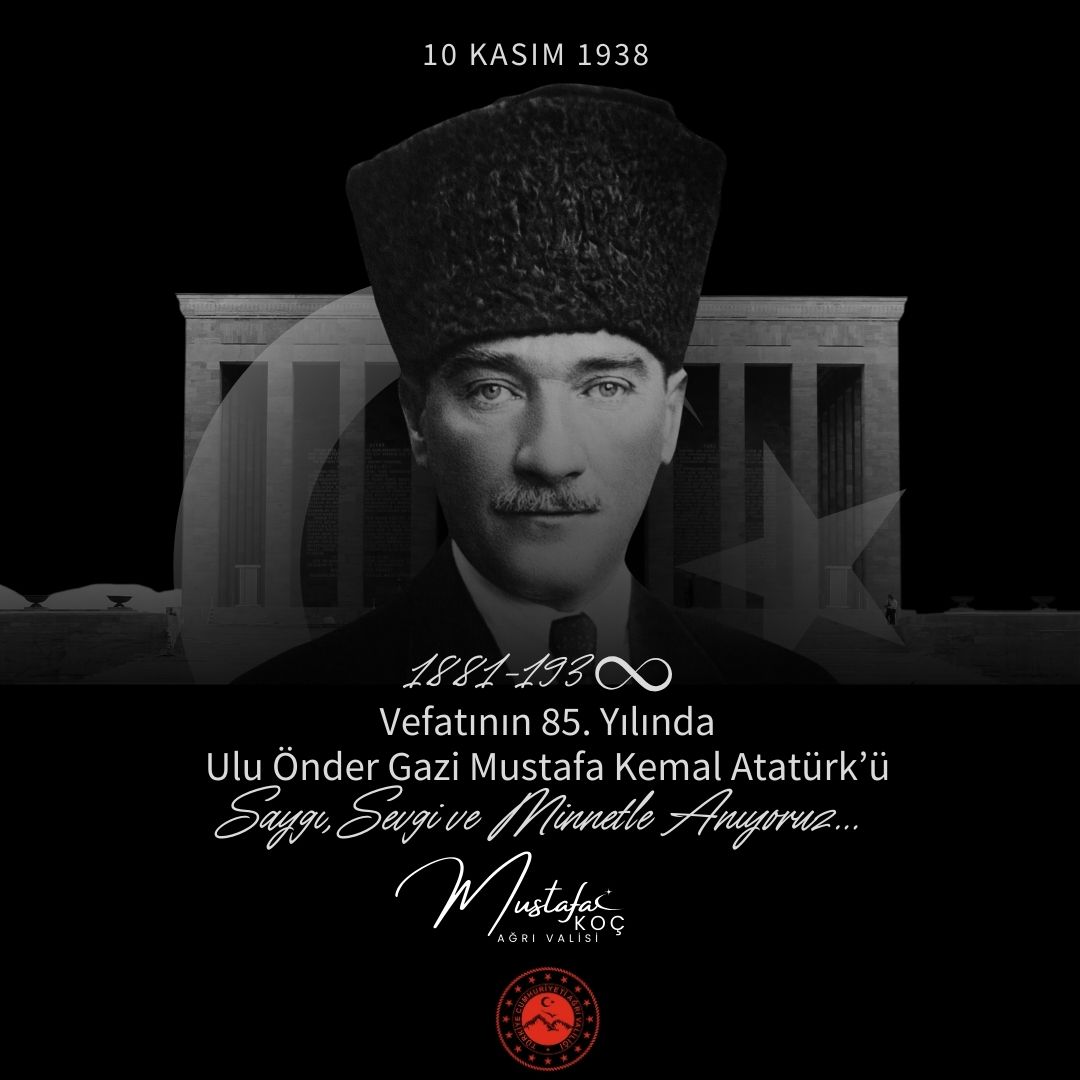 Valimiz Sayın Mustafa KOÇ’un 10 Kasım Atatürk’ü Anma Günü Mesajı